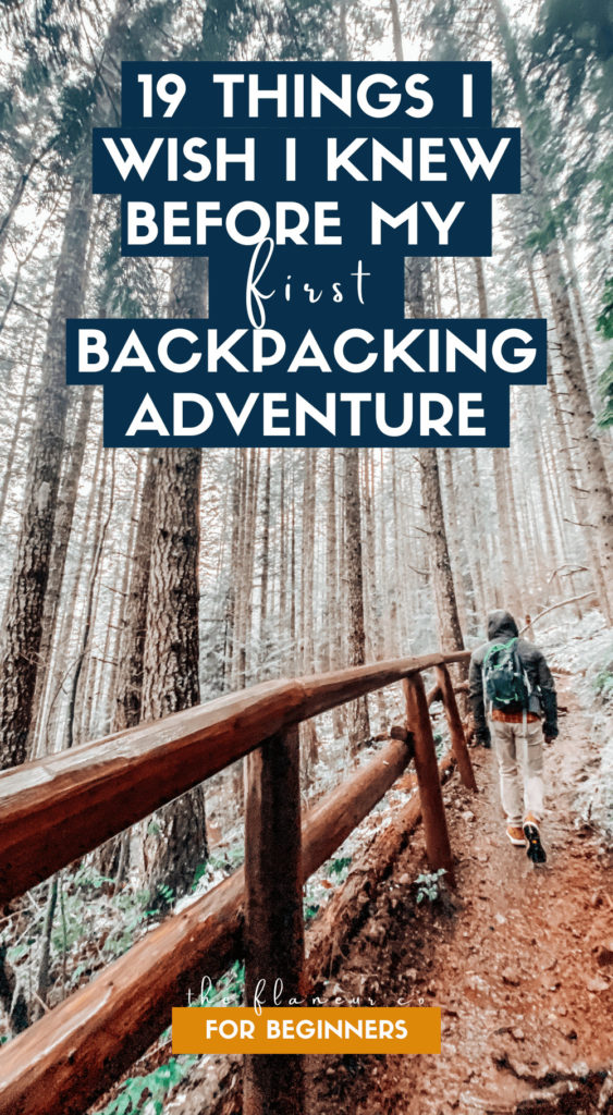Ready to transition from single day to multi day hikes? Learn 19 beginner backpacking tips I wish I knew before my first trip so you can get started on the right foot (literally!)
