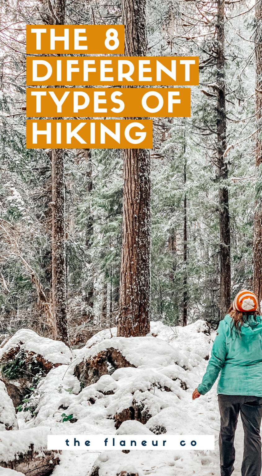 8 Different Types Of Hiking Explained The Flaneur Co